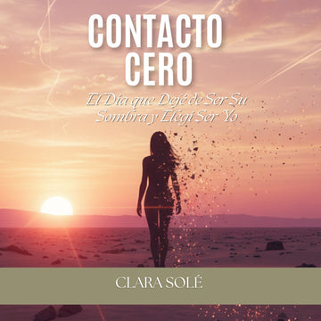 Libro Digital: Contacto Cero - Plan de 90 días para liberarte de una relación tóxica y volver elegirte